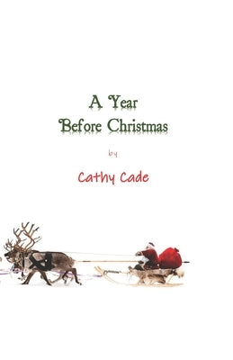 A Year Before Christmas by Cade, Cathy
