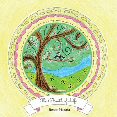 The Breath of Life by Micuda, Renee