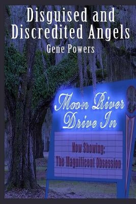 Disguised And Discredited Angels by Powers, Gene