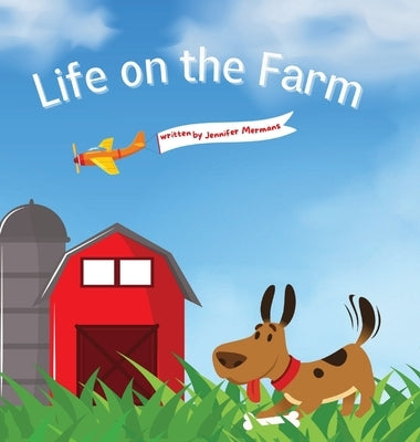 Life on the Farm by Mermans, Jennifer