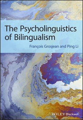 Psycholinguistics of Bilingual by Grosjean