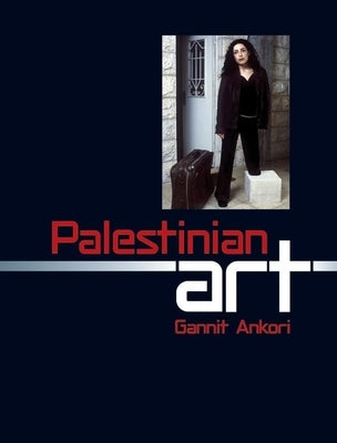 Palestinian Art by Ankori, Gannit