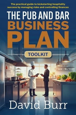 The Pub and Bar Business Plan Toolkit by Burr, David
