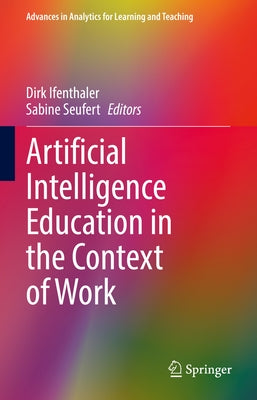 Artificial Intelligence Education in the Context of Work by Ifenthaler, Dirk