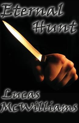 Eternal Hunt by McWilliams, Lucas
