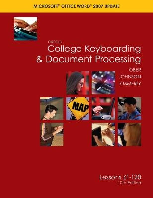 Gregg College Keyboading & Document Processing Microsoft Office Words 2007 Update: Lessons 61-120 by Ober, Scot