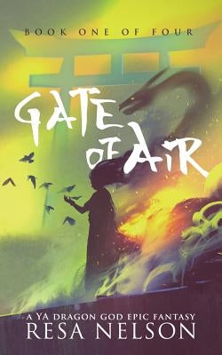 Gate of Air: A YA Dragon Gods Epic Fantasy by Wilder, Eric