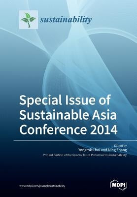 Special Issue of Sustainable Asia Conference 2014 by Choi, Yongrok