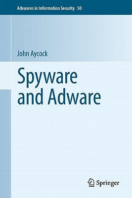Spyware and Adware by Aycock, John