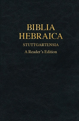 Biblia Hebraica Stuttgartensia (Bhs): A Reader's Edition by Vance, Donald R.