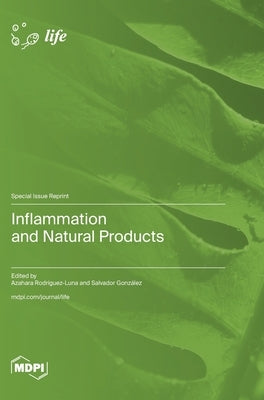 Inflammation and Natural Products by Rodríguez-Luna, Azahara