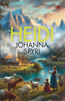 Heidi by Johanna Spyri