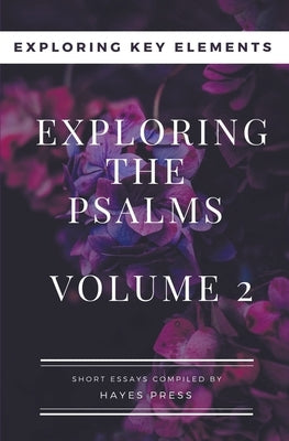 Exploring The Psalms: Volume 2 - Exploring Key Elements by Press, Hayes