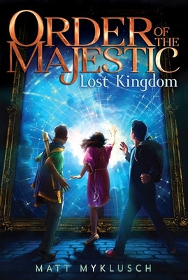 Lost Kingdom: Volume 2 by Myklusch, Matt