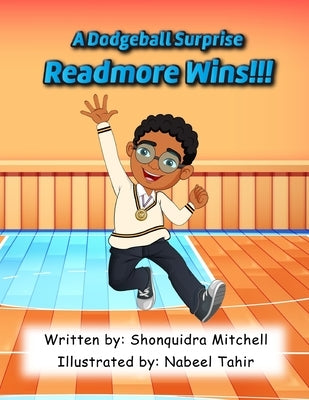 Readmore Wins: A Dodgeball Surprise by Tahir, Nabeel