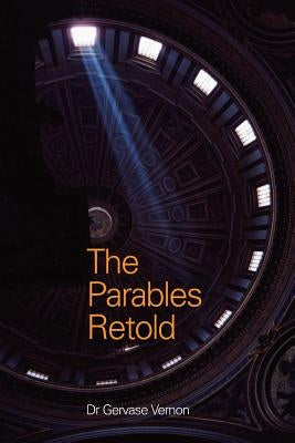 The parables retold by Vernon, Gervase