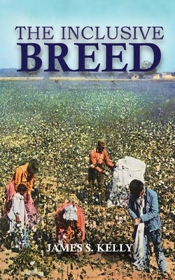 The Inclusive Breed by Kelly, James S.
