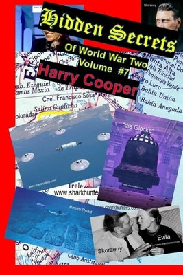 Hidden Secrets of World War Two Volume 7 by Cooper, Harry