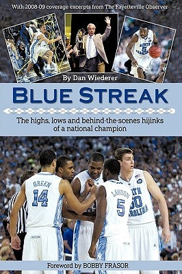 Blue Streak: The Highs, Lows and Behind the Scenes Hijinks of a National Champion by Dan Wiederer, Wiederer