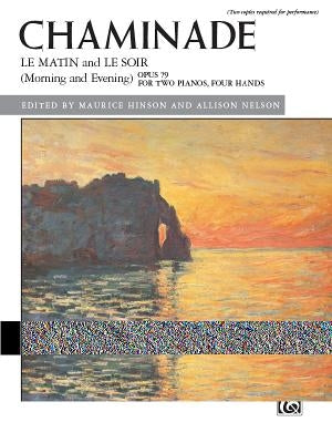 Le Matin and Le Soir (Morning and Evening), Op. 79a: Arranged for Two Pianos by the Composer by Chaminade, Cécile