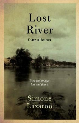 Lost River: Four Albums by Lazaroo, Simone