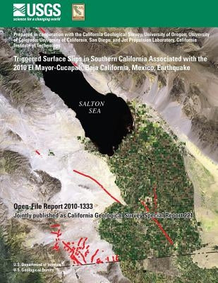 Triggered Surface Slips in Southern California Associated with the 2010 El Mayor-Cucapah, Baja California, Mexico, Earthquake by U. S. Department of Interior