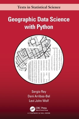 Geographic Data Science with Python by Rey, Sergio