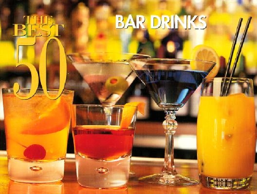 The Best 50 Bar Drinks by Meilach, Dona Z.
