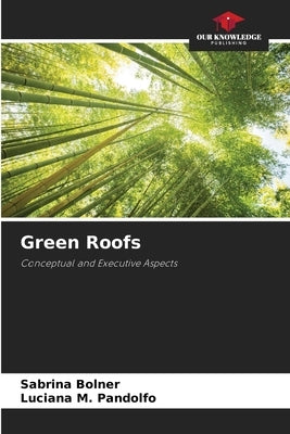 Green Roofs by Bolner, Sabrina
