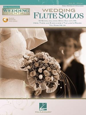 Wedding Flute Solos: Wedding Essentials Series by Hal Leonard Corp