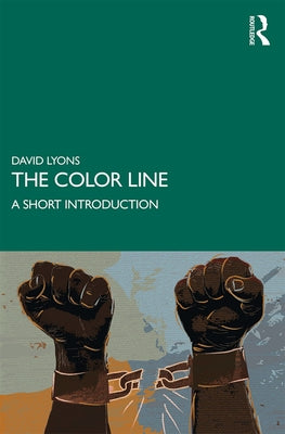 The Color Line: A Short Introduction by Lyons, David