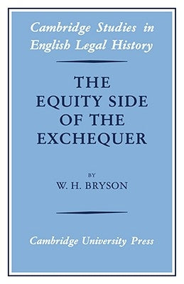 The Equity Side of the Exchequer by Bryson, W. H.