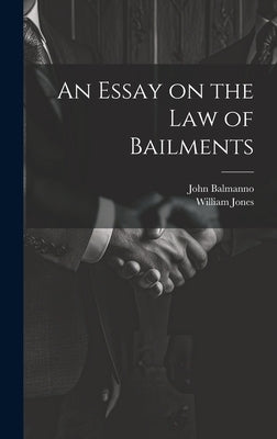 An Essay on the Law of Bailments by Jones, William
