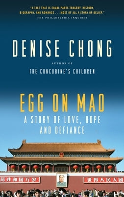 Egg on Mao: A Story of Love, Hope and Defiance by Chong, Denise