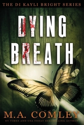 Dying Breath by Comley, M. A.