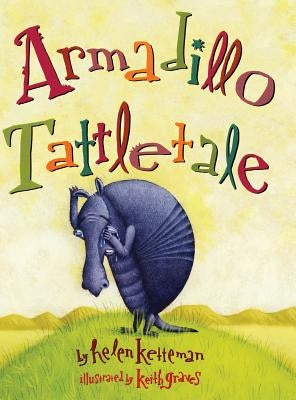 Armadillo Tattletale by Ketteman, Helen