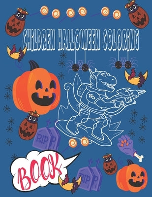 Children Halloween Coloring Books: Happy Halloween Coloring Books by Coloring Books