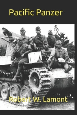 Pacific Panzer by Lamont, Robert W.