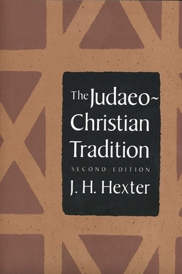 The Judaeo-Christian Tradition: Second Edition by Hexter, J. H.