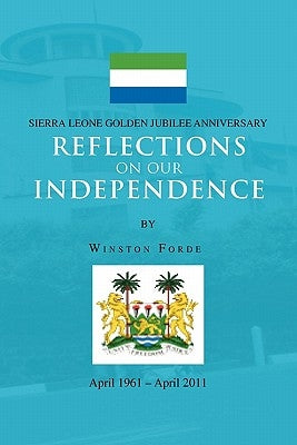 Reflections on Our Independence by Forde, Winston