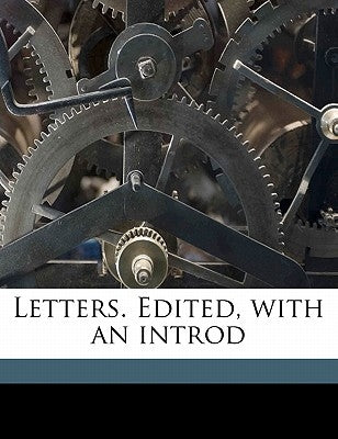 Letters. Edited, with an Introd Volume 2 by Mill, John Stuart