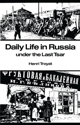 Daily Life in Russia by Troyat, Henri