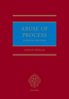 Abuse of Process by Wells, Colin
