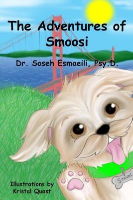 The Adventures of Smoosi by Esmaeili Psy D., Soseh