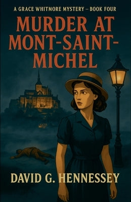 Murder at Mont-Saint-Michel by Hennessey, David G.