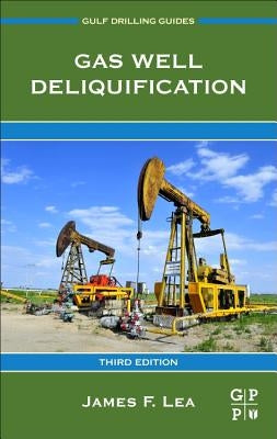 Gas Well Deliquification by Lea Jr, James F.