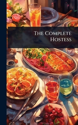 The Complete Hostess by Anonymous