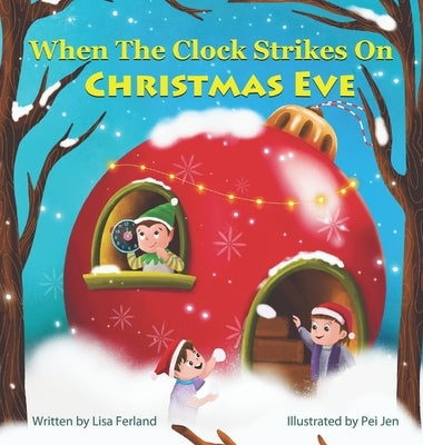 When the Clock Strikes on Christmas Eve by Ferland, Lisa