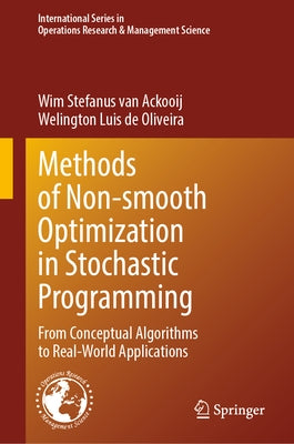 Methods of Nonsmooth Optimization in Stochastic Programming: From Conceptual Algorithms to Real-World Applications by Van Ackooij, Wim Stefanus