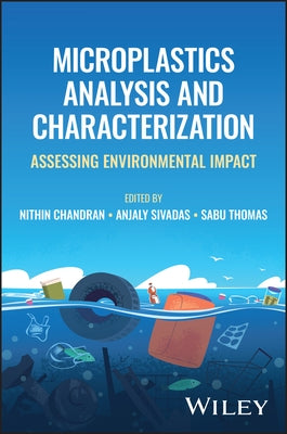 Microplastics Analysis and Characterization: Assessing Environmental Impact by Chandran, Nithin